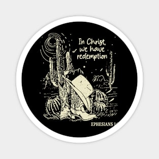 In Christ, We Have Redemption Hat Cowgirl Western Magnet